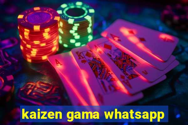 kaizen gama whatsapp